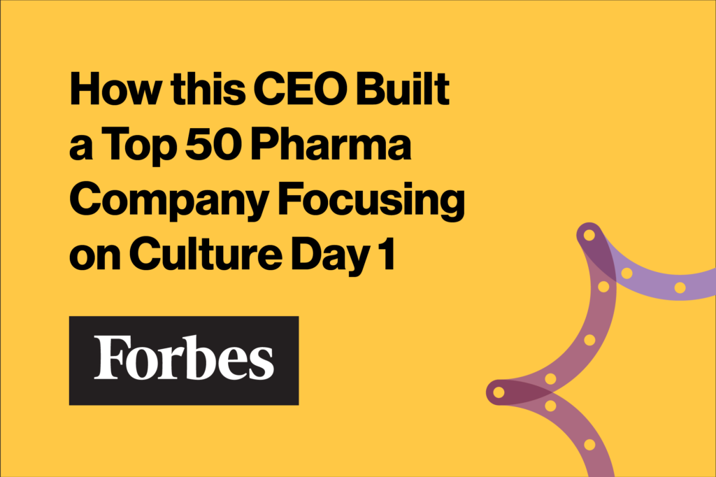 How this CEO Built a Top 50 Pharma Company Focusing on Culture Day 1