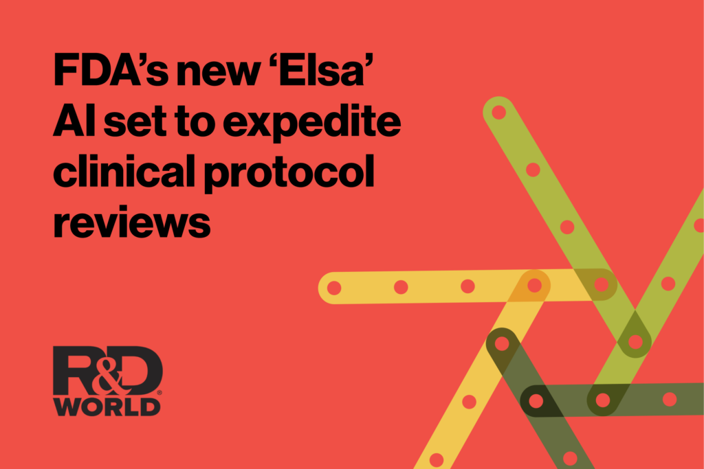FDA’s new ‘Elsa’ AI set to expedite clinical protocol reviews
