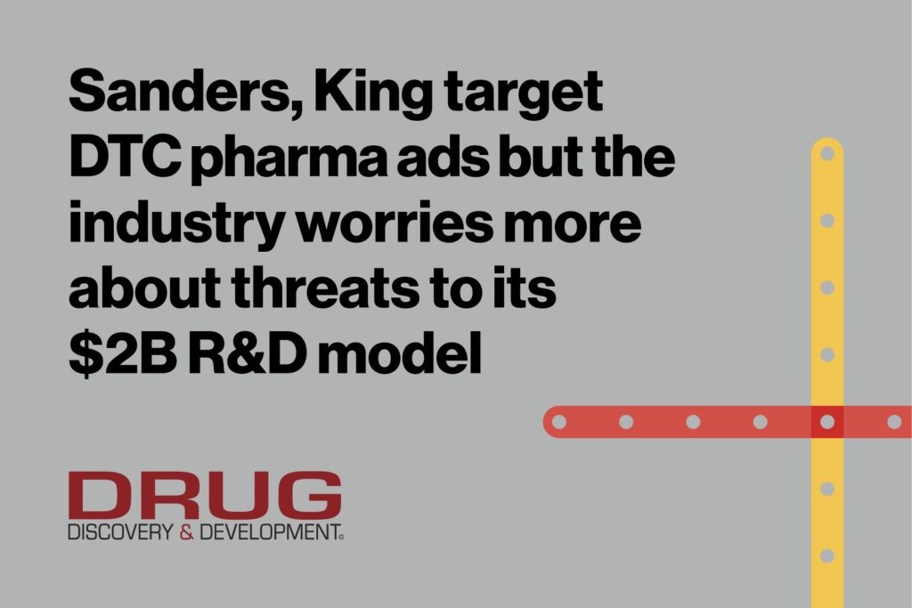 Sanders, King target DTC pharma ads but the industry worries more about threats to its $2B R&D model