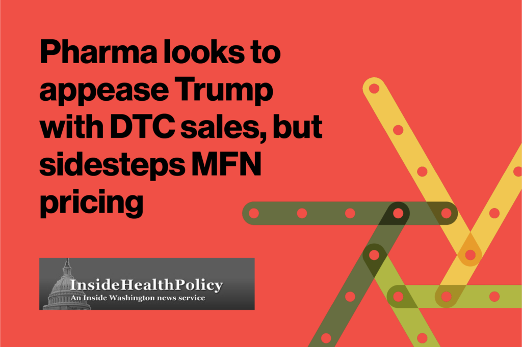 Pharma looks to appease Trumpwith DTC sales, but sidesteps MFNpricing