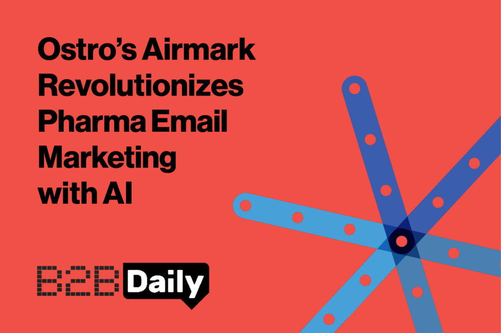 Ostro’s Airmark Revolutionizes Pharma Email Marketing with AI
