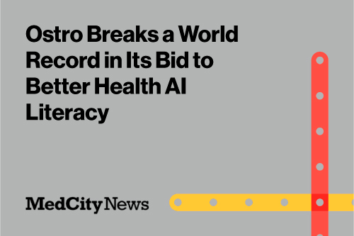 Ostro Breaks a World Record in Its Bid to Better Health AI Literacy