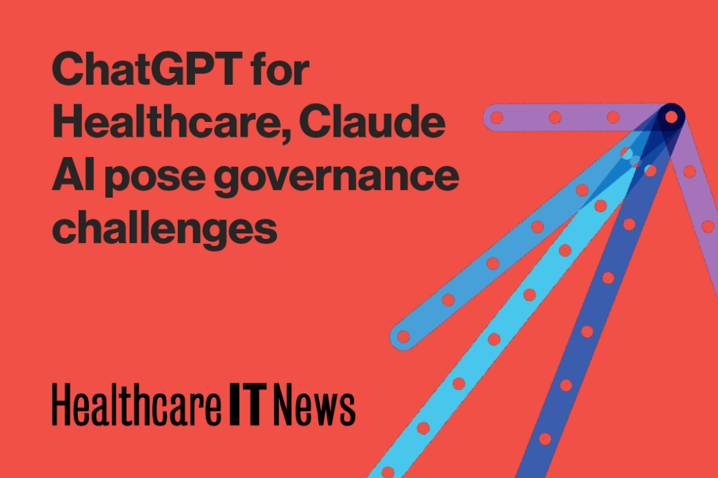 ChatGPT for Healthcare, Claude AI pose governance challenges