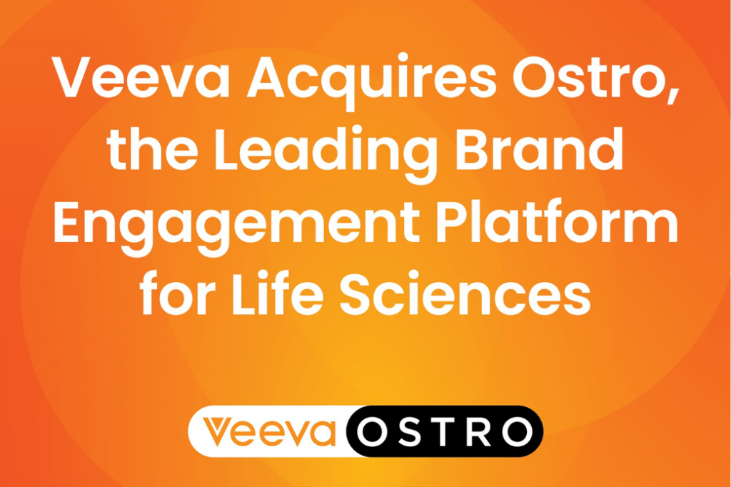 Veeva Acquires Ostro the Leading Brand Engagement Platform for Life Sciences