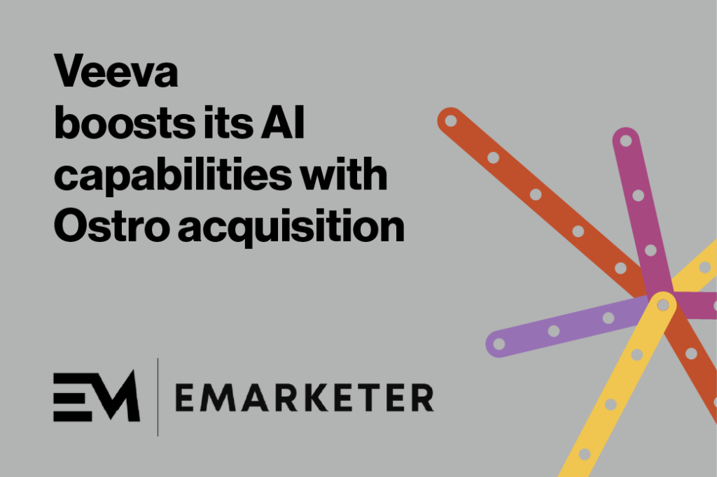 Veeva boosts its AI capabilities with Ostro acquisition